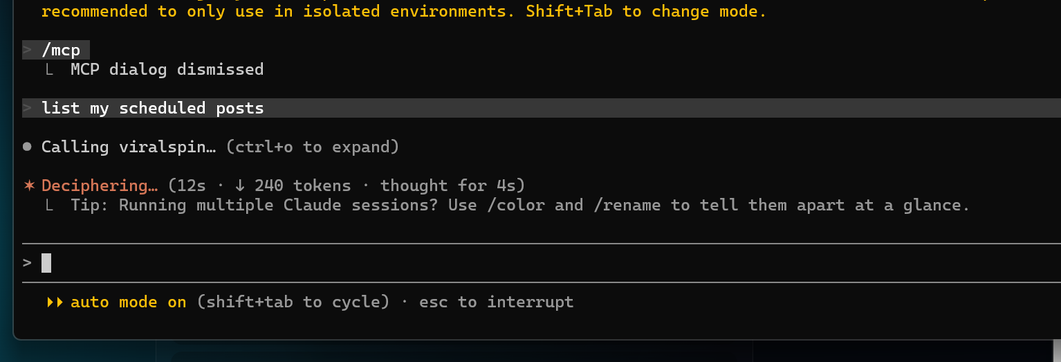 Claude Code interface showing /mcp dialog dismissed, then the user typed 'list my scheduled posts'. Claude is shown 'Calling viralspin...' and then 'Deciphering... (12s, 240 tokens, thought for 4s)'.
