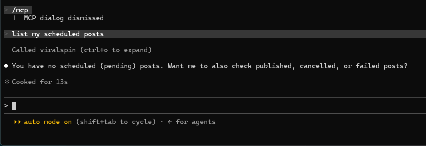 Successful viralspin MCP response: 'You have no scheduled (pending) posts. Want me to also check published, cancelled, or failed posts?' — proving end-to-end auth, MCP transport, and backend round-trip are all working.