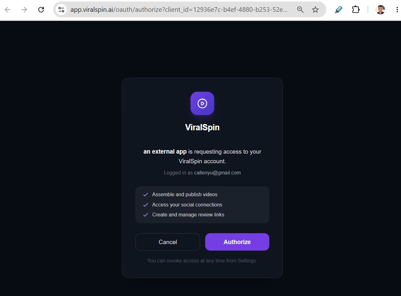 ViralSpin's OAuth approval screen at app.viralspin.ai/oauth/authorize: the ViralSpin logo, 'an external app is requesting access to your ViralSpin account,' the logged-in email, three permission scopes (Assemble and publish videos, Access your social connections, Create and manage review links), and Cancel / Authorize buttons